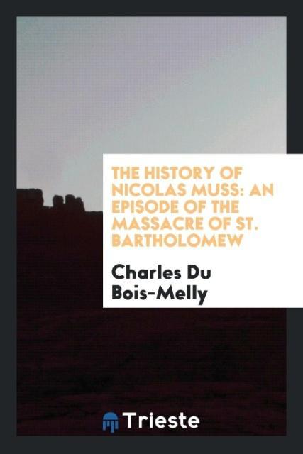 Buch History of Nicolas Muss CHARLE DU BOIS-MELLY