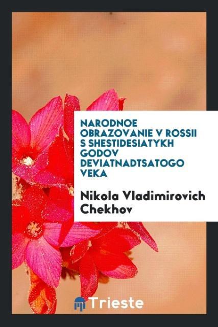 Knjiga Narodnoe Obrazovanie V Rossii S Shestidesiatykh Godov Deviatnadtsatogo Veka NIKOLA VLADI CHEKHOV