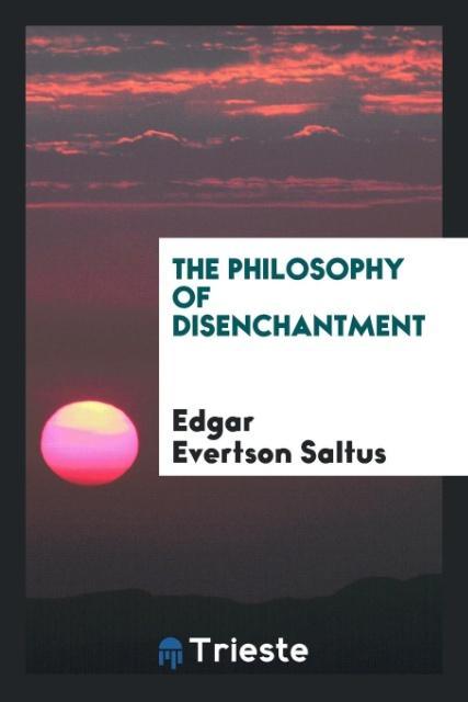 Kniha Philosophy of Disenchantment EDGAR EVERTSO SALTUS