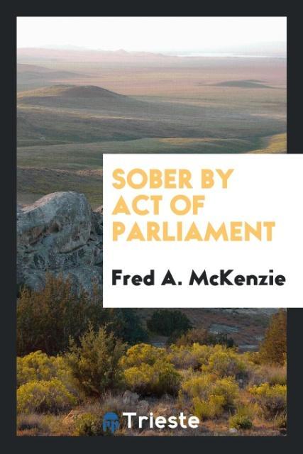 Kniha Sober by Act of Parliament FRED A. MCKENZIE