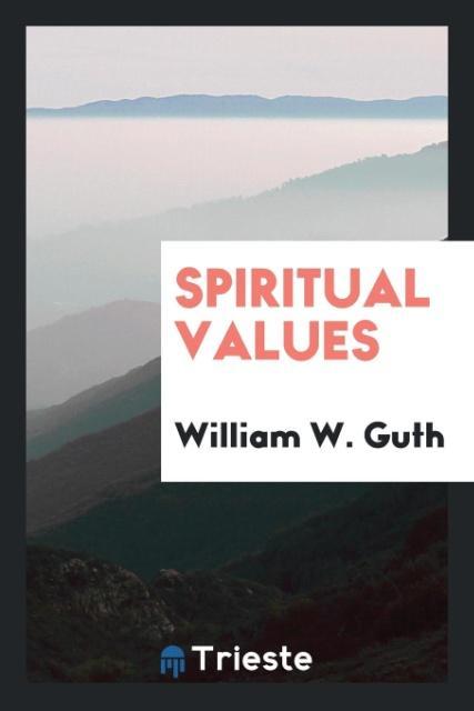 Książka Spiritual Values WILLIAM W. GUTH