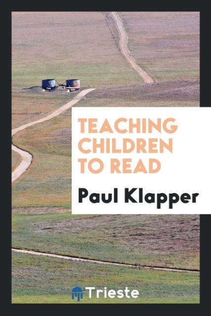 Kniha Teaching Children to Read PAUL KLAPPER