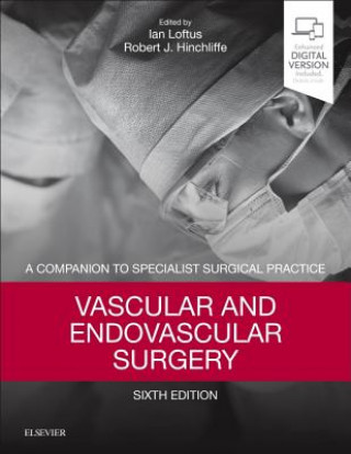 Книга Vascular and Endovascular Surgery Ian Loftus