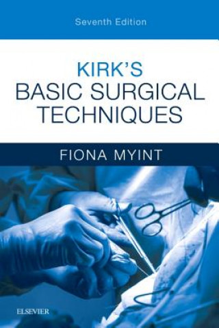 Carte Kirk's Basic Surgical Techniques Fiona Myint