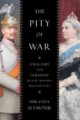 Carte Pity of War Miranda Seymour