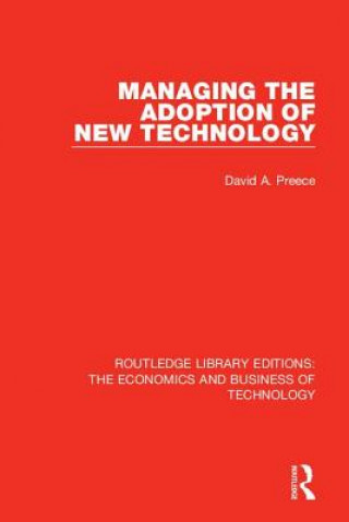 Kniha Managing the Adoption of New Technology PREECE