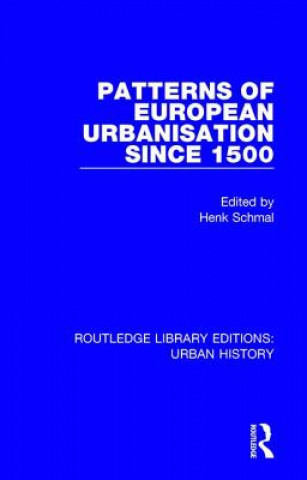 Buch Patterns of European Urbanisation Since 1500 Henk Schmal