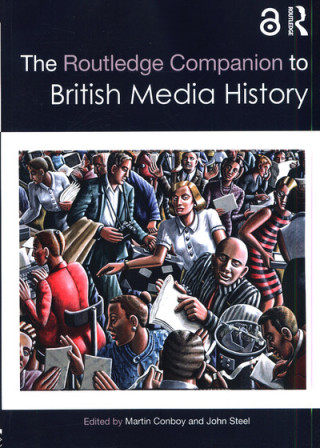 Livre Routledge Companion to British Media History Martin Conboy