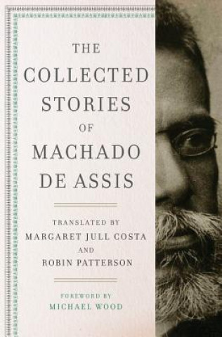 Kniha Collected Stories of Machado de Assis Joaquim Maria Machado de Assis