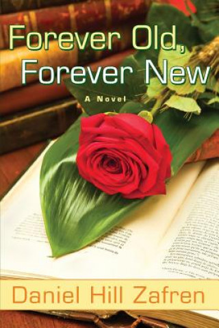 Kniha Forever Old, Forever New DANIEL HILL ZAFREN