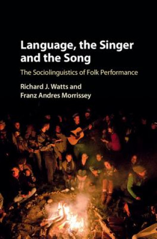 Book Language, the Singer and the Song WATTS  RICHARD J.