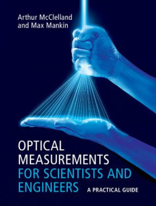 Kniha Optical Measurements for Scientists and Engineers McClelland