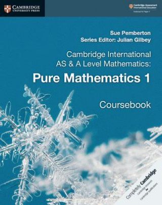 Book Cambridge International AS & A Level Mathematics: Pure Mathematics 1 Coursebook Sue Pemberton