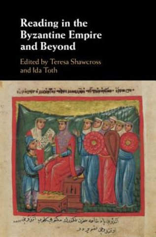 Kniha Reading in the Byzantine Empire and Beyond EDITED BY TERESA SHA