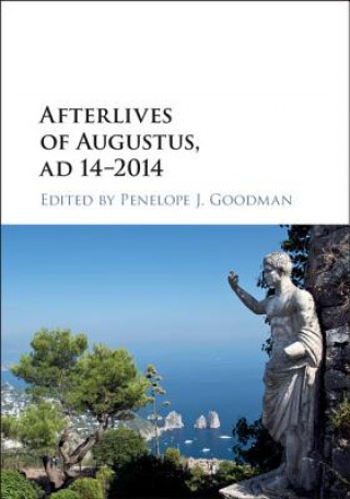 Knjiga Afterlives of Augustus, AD 14-2014 EDITED BY PENELOPE J