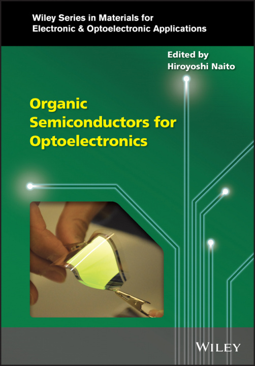 Knjiga Organic Semiconductors for Optoelectronics Hiroyoshi Naito