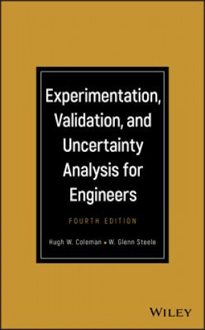 Kniha Experimentation, Validation, and Uncertainty Analysis for Engineers, Fourth Edition Hugh W. Coleman