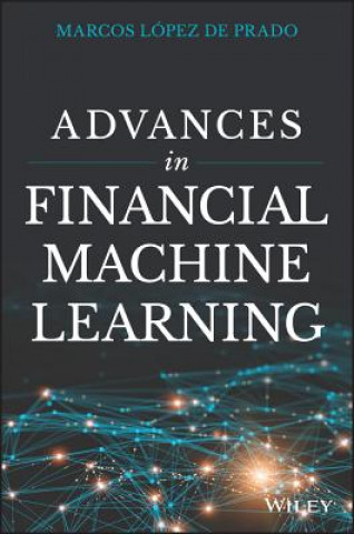 Kniha Advances in Financial Machine Learning Marcos Lopez de Prado