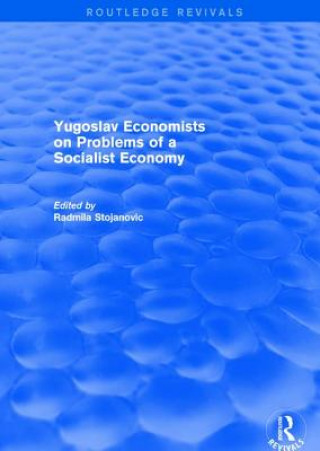 Kniha Yugoslav Economists on Problems of a Socialist Economy STOJANOVIC