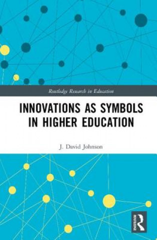 Könyv Innovations as Symbols in Higher Education Johnson