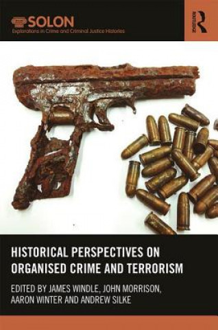 Könyv Historical Perspectives on Organized Crime and Terrorism 