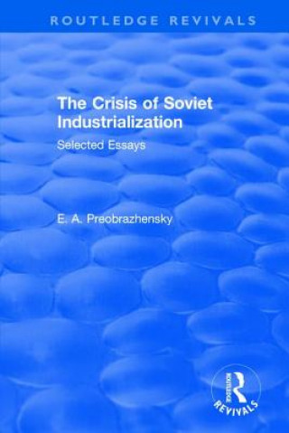 Libro Crisis of Soviet Industrialization PREOBRAZHENSKY