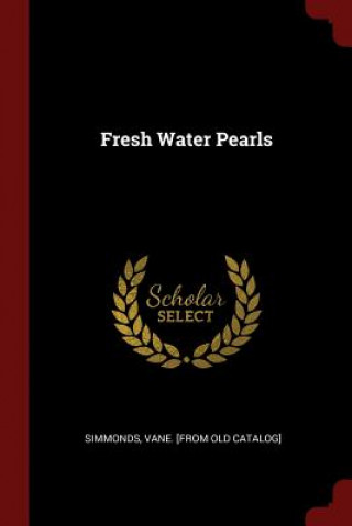 Kniha Fresh Water Pearls VANE. [FRO SIMMONDS