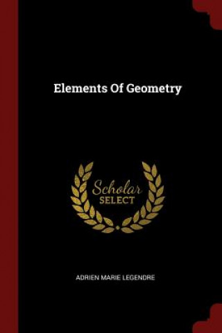 Carte Elements of Geometry ADRIEN MAR LEGENDRE