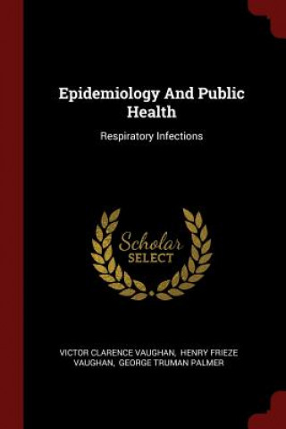 Kniha Epidemiology and Public Health VICTOR CLAR VAUGHAN
