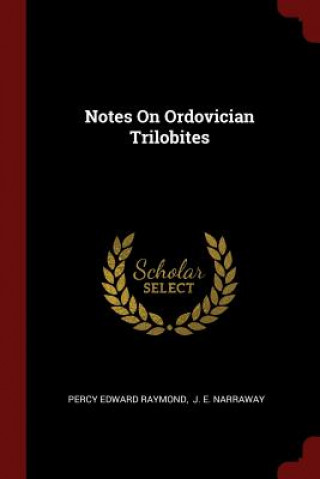 Carte Notes on Ordovician Trilobites PERCY EDWAR RAYMOND