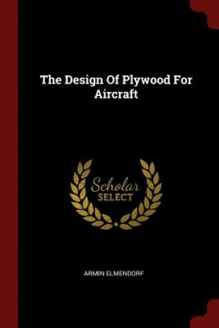 Könyv Design of Plywood for Aircraft ARMIN ELMENDORF