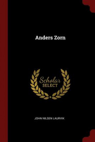 Könyv Anders Zorn JOHN NILSEN LAURVIK