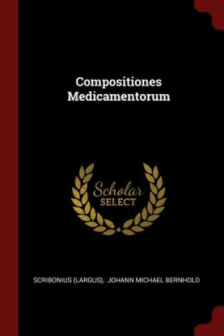 Könyv Compositiones Medicamentorum SCRIBONIUS LARGUS