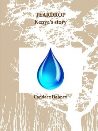 Carte Teardrop/Kenya's Story CANDACE DABNEY
