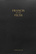 Книга Francis of the Filth George Miller
