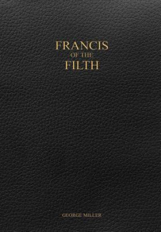 Carte Francis of the Filth George Miller