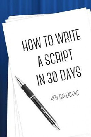 Buch How To Write A Script in 30 Days KEN DAVENPORT