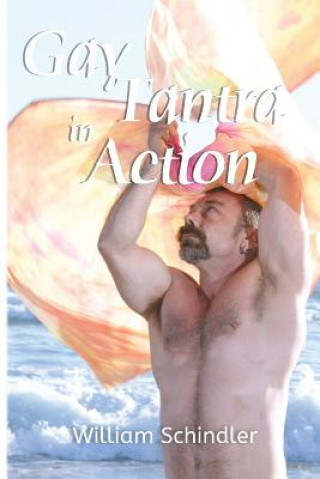 Libro Gay Tantra in Action WILLIAM SCHINDLER