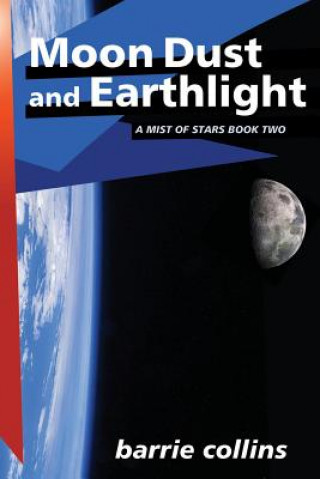 Könyv Moon Dust and Earthlight BARRIE COLLINS