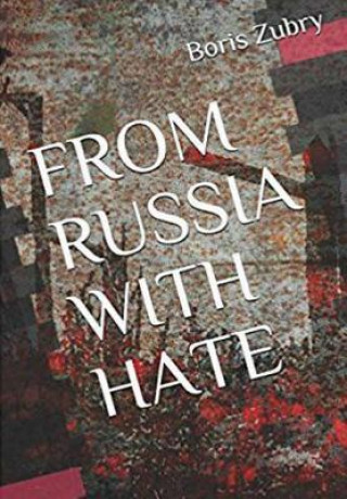 Buch From Russia with Hate Boris Zubry