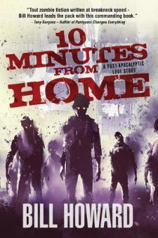 Kniha 10 Minutes from Home Bill Howard