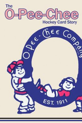 Книга O-Pee-Chee Hockey Card Story RICHARD SCOTT