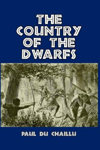 Книга Country of the Dwarfs PAUL DU CHAILLU