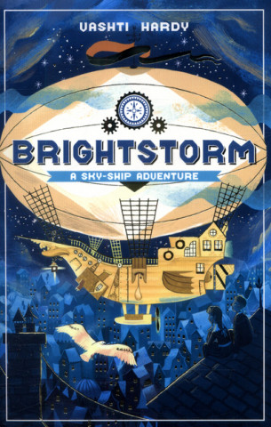 Carte Brightstorm: A Sky-Ship Adventure Vashti Hardy
