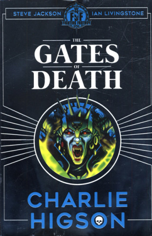 Könyv Fighting Fantasy: The Gates of Death Charlie Higson