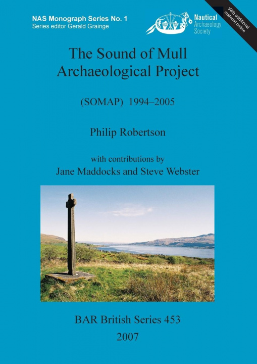 Book Sound of Mull Archaeological Project (SOMAP) 1994-2005 Philip Robertson