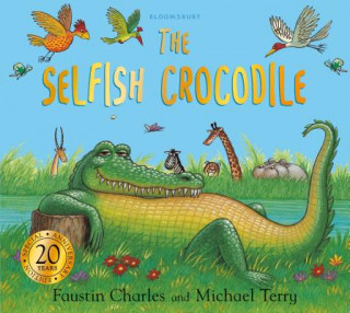 Kniha The Selfish Crocodile Anniversary Edition Faustin Charles