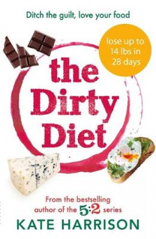 Książka Dirty Diet Kate Harrison