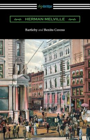 Kniha Bartleby and Benito Cereno Herman Melville