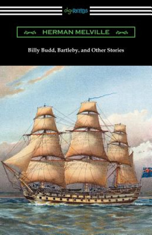 Knjiga Billy Budd, Bartleby, and Other Stories Herman Melville